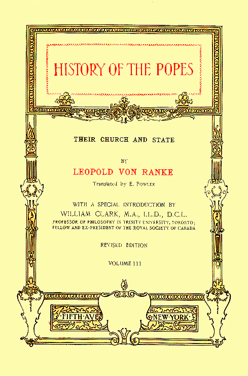 History of the Popes, Their Church and State Vol. 3 of 3 Vols.